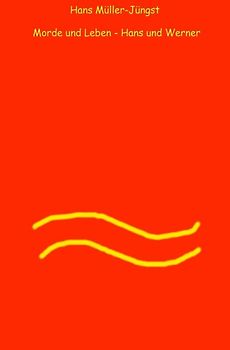 Morde und Leben / Morde und Leben – Hans und Werner