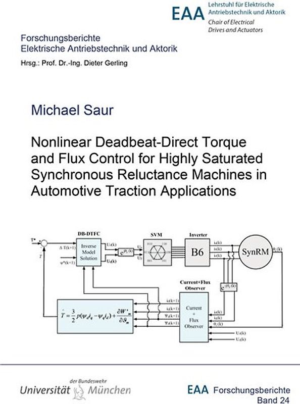 Nonlinear Deadbeat-Direct Torque and Flux Control for Highly Saturated Synchronous Reluctance Machines in Automotive Traction Applications