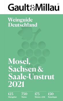 Gault & Millau Deutschland Weinguide Mosel, Sachsen, Saale-Unstrut 2021