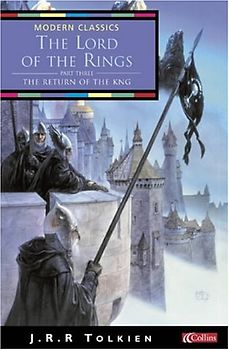 Lord of the Rings 3. The Return of the King: Return of the King Vol 3 (Collins Modern Classics) - John Ronald Reuel Tolkien