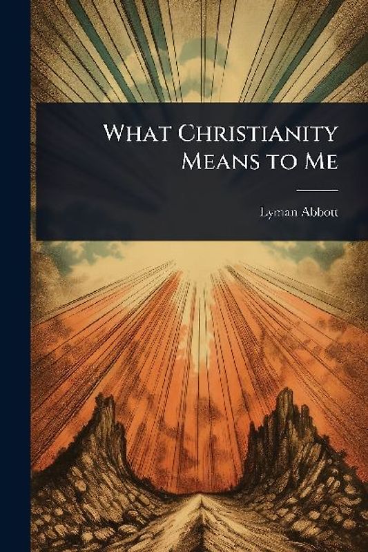 What Christianity Means to Me