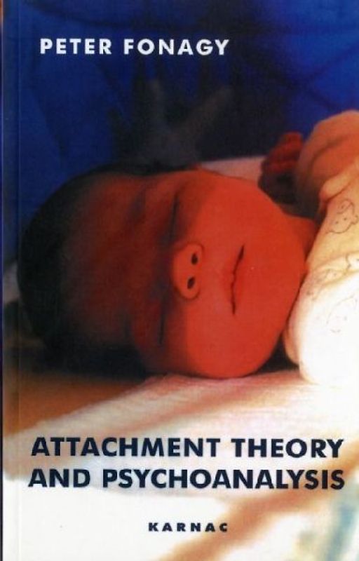Attachment Theory and Psychoanalysis