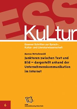 Junktoren zwischen Text und Bild – dargestellt anhand der Unternehmenskommunikation im Internet