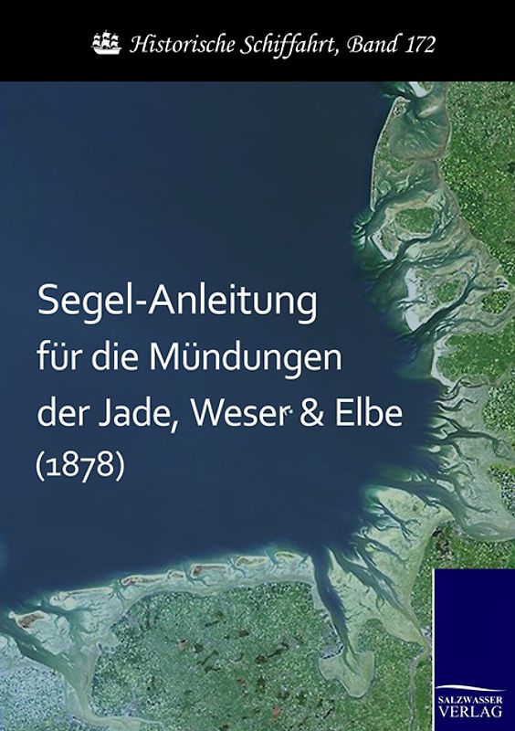 Segel-Anleitung für die Mündungen der Jade, Weser und Elbe (1878)