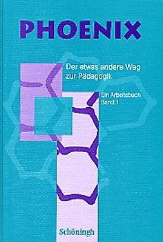 Phoenix. Der etwas andere Weg zur Pädagogik. Erziehungswissenschaften in der Sekundarstufe II in NRW u.a. / Arbeitsbuch