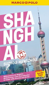 MARCO POLO Reiseführer Shanghai, Sozhou, Hangzhou