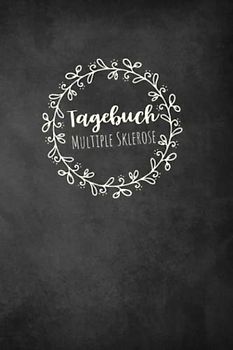 Multiple Sklerose Tagebuch: Schmerztagebuch, Schmerzprotokoll für akute chronische MS Schmerzen zum ausfüllen, ankreuzen. Buch zur Dokumentation für ... bei Beschwerden