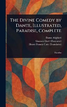 The Divine Comedy by Dante, Illustrated, Paradise, Complete