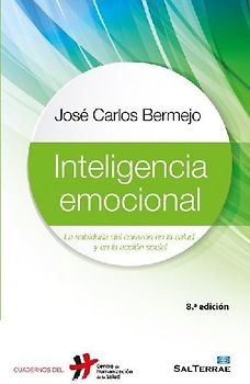 Inteligencia emocional : la sabiduría del corazón en la salud y en la acción social
