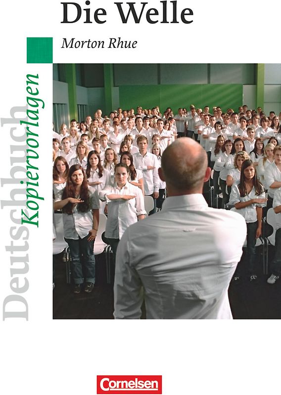 Deutschbuch - Ideen zur Jugendliteratur. Die Welle. Empfohlen für das 9./10. Schuljahr. Kopiervorlagen - Rhue, Morton; Fenske, Ute; Gefeke, Andrea; hrsg. von Fenske, Ute; Schurf, Bernd; Wagener, Andrea