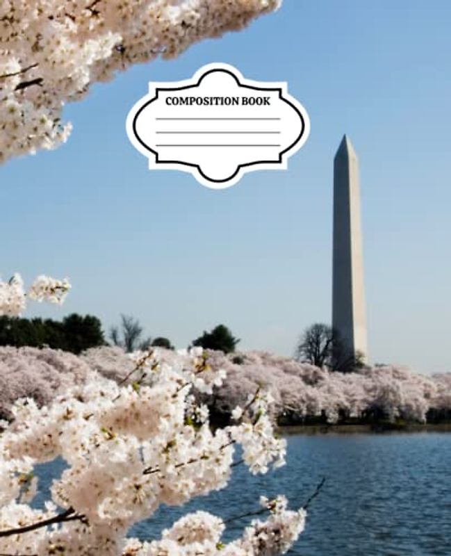 COMPOSITION BOOK: Washington DC Cherry Blossom Notebook