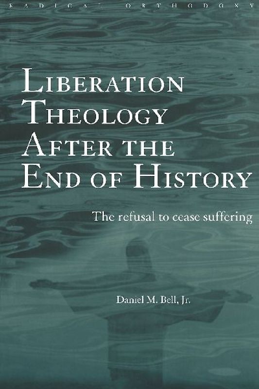 Liberation Theology after the End of History