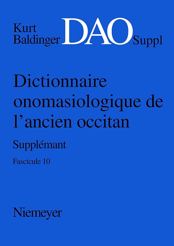Dictionnaire onomasiologique de l'ancien occitan (DAO). Fascicule 10, Supplément
