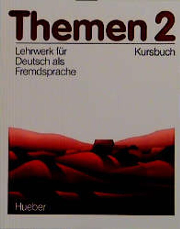 Themen 2. Lehrwerk für Deutsch als Fremdsprache / Kursbuch