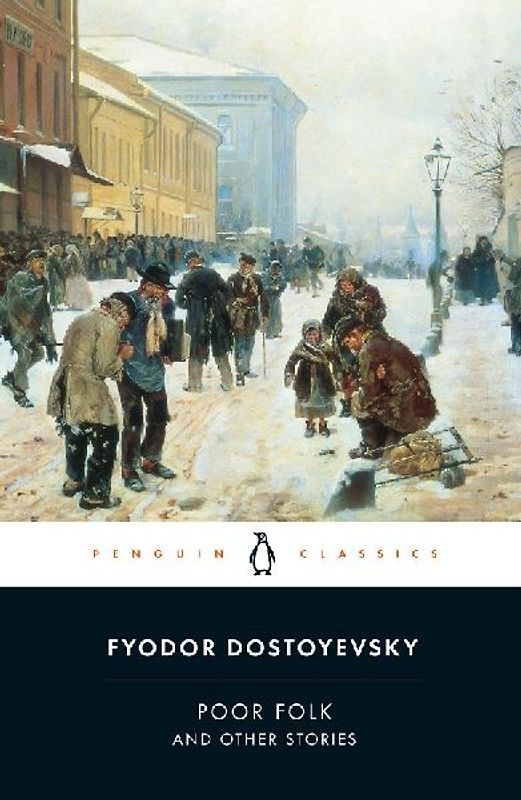 Poor Folk and Other Stories (Penguin Classics) - Dostoyevsky, Fyodor