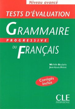 Grammaire progressive du français - Niveau avancé avec 400 exercices / Grammaire progressive du Français. Niveau avancé avec 400 exercices