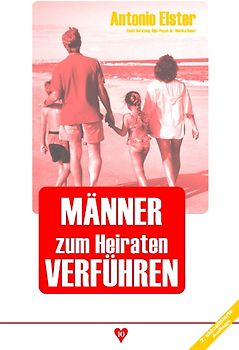 Männer zum Heiraten verführen