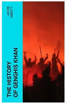 The History of Genghis Khan