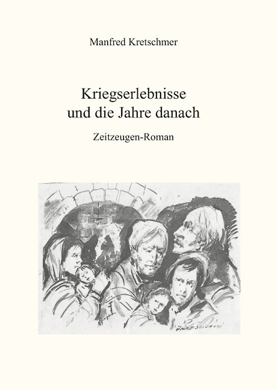 Kriegserlebnisse und die Jahre danach