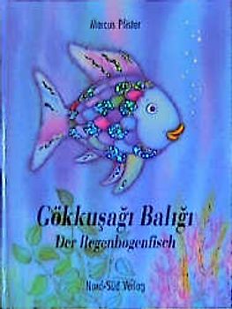 Der Regenbogenfisch /Gökkusagi Baligi