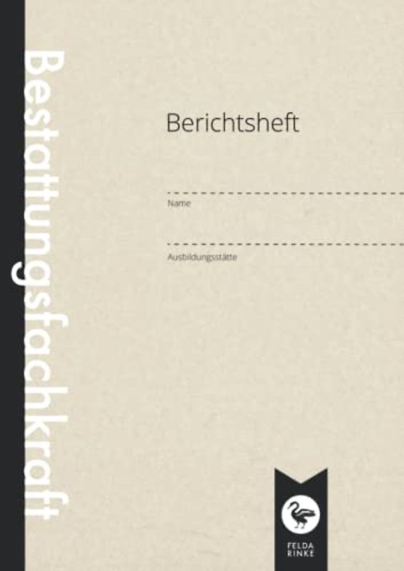 Berichtsheft | Ausbildungsnachweis | Bestattungsfachkraft: DIN A4 | 110 Seiten | Wöchentlicher Nachweis Für Auszubildende