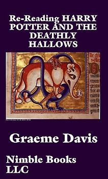 Re-Reading Harry Potter and the Deathly Hallows