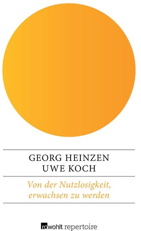 Von der Nutzlosigkeit, erwachsen zu werden