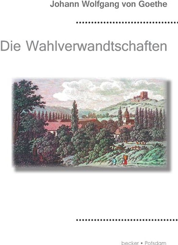 Die Wahlverwandtschaften