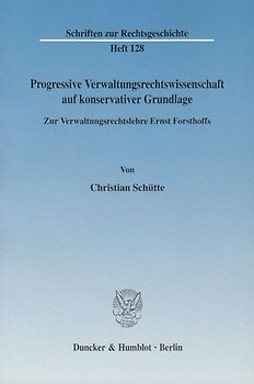 Progressive Verwaltungsrechtswissenschaft auf konservativer Grundlage.