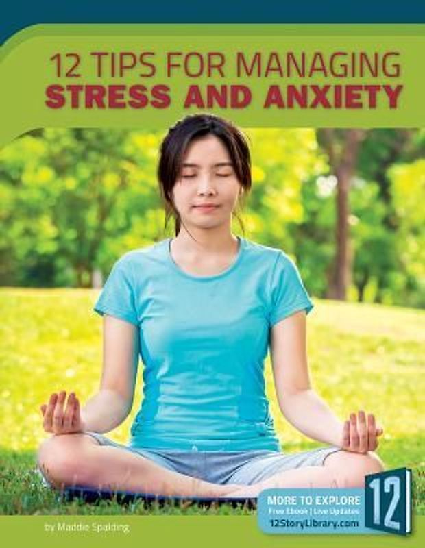 12 Tips for Managing Stress and Anxiety
