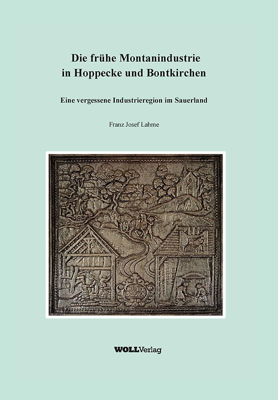 Die frühe Montanindustrie in Hoppecke und Bontkirchen