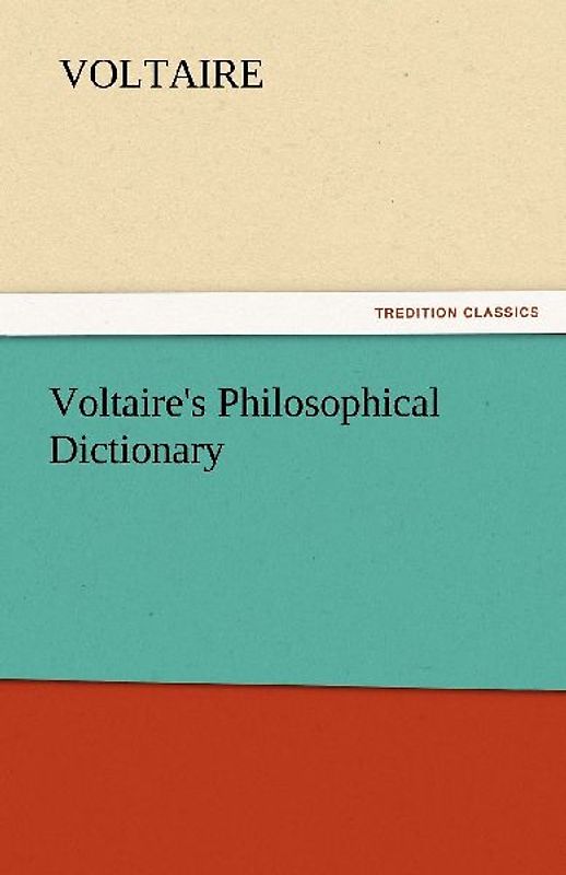 Voltaire's Philosophical Dictionary