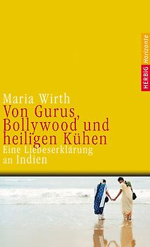 Von Gurus, Bollywood und heiligen Kühen