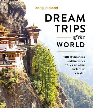 Lonely Planet Dream Trips of the World