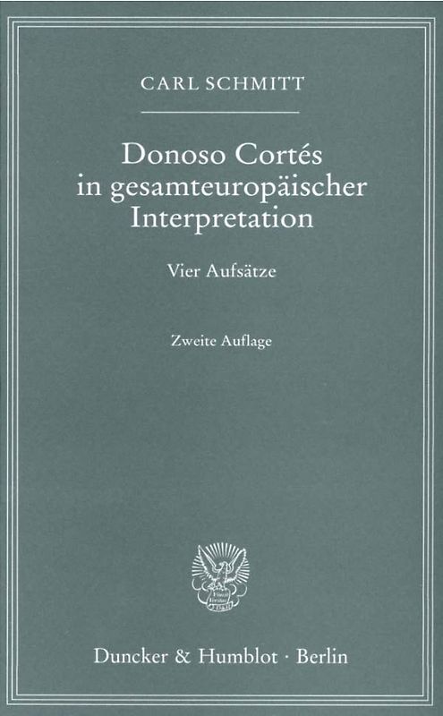 Donoso Cortés in gesamteuropäischer Interpretation.
