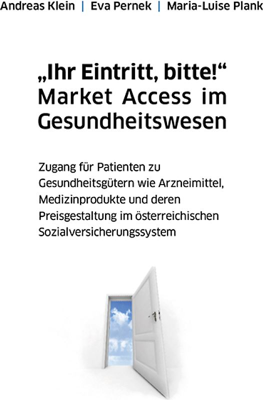 "Ihr Eintritt, bitte!" Market Access im Gesundheitswesen