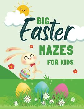 Big Easter Mazes for Kids: Ages 5+ | Maze Activity Book for Kids | 100 Mazes