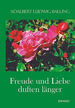 Freude und Liebe duften länger