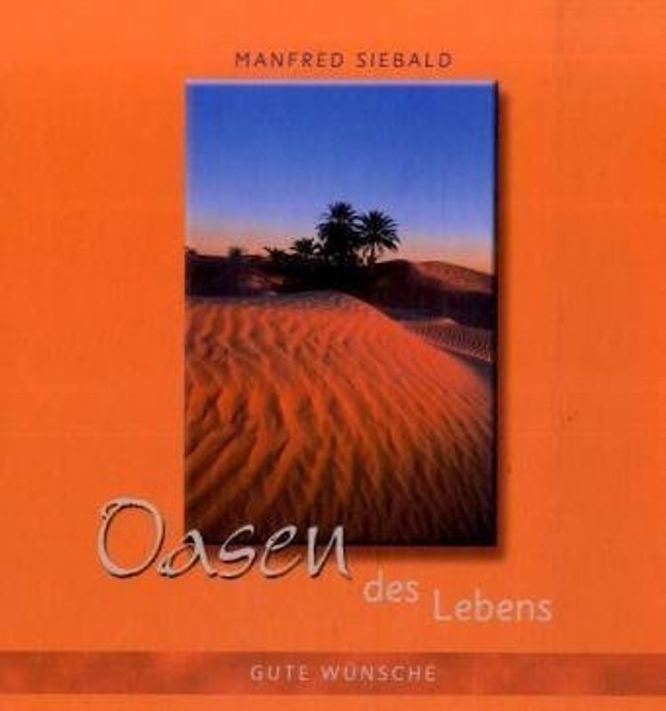 Oasen des Lebens. Die besten Wünsche zum Geburtstag