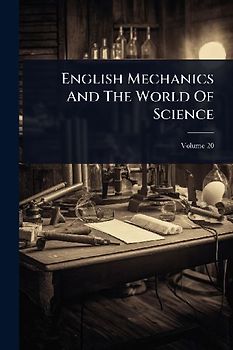 English Mechanics And The World Of Science