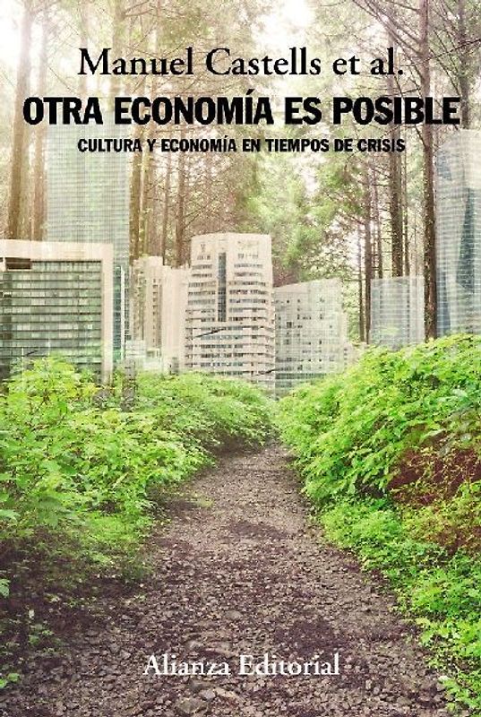 Otra economía es posible : economía y cultura en tiempos de crisis