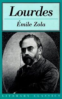 Lourdes (Literary Classics) - Emile Zola