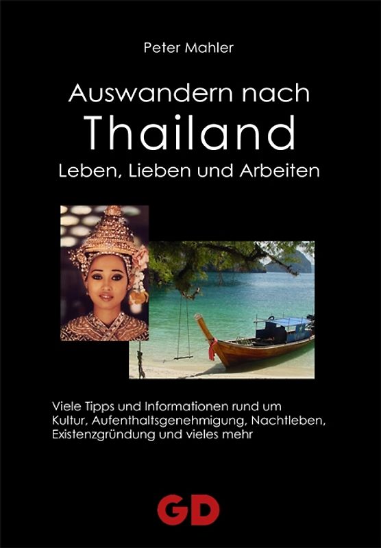Auswandern nach Thailand - Leben, Lieben und Arbeiten