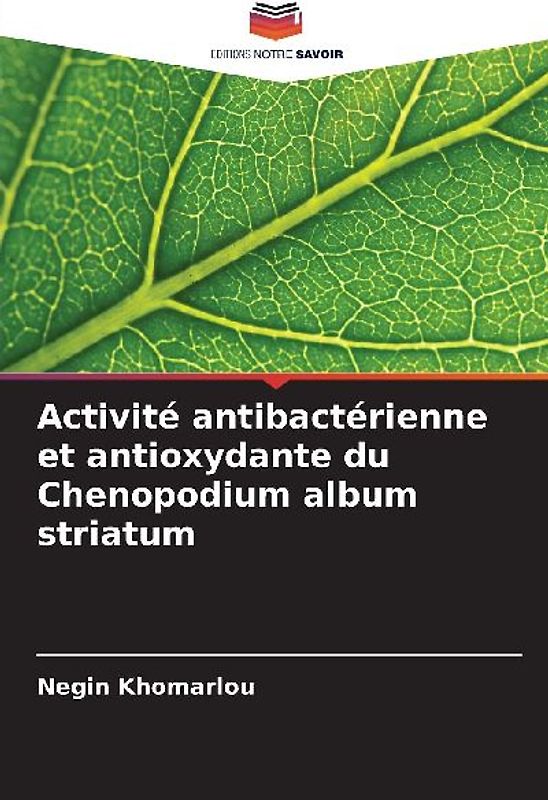Activité antibactérienne et antioxydante du Chenopodium album striatum