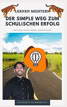 Lernen meistern: Der simple Weg zum schulischen Erfolg