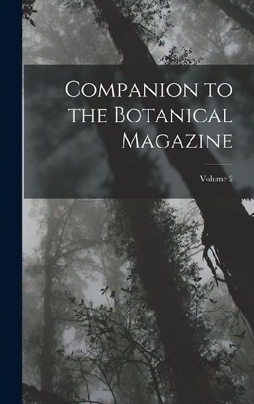 Companion to the Botanical Magazine; Volume 2