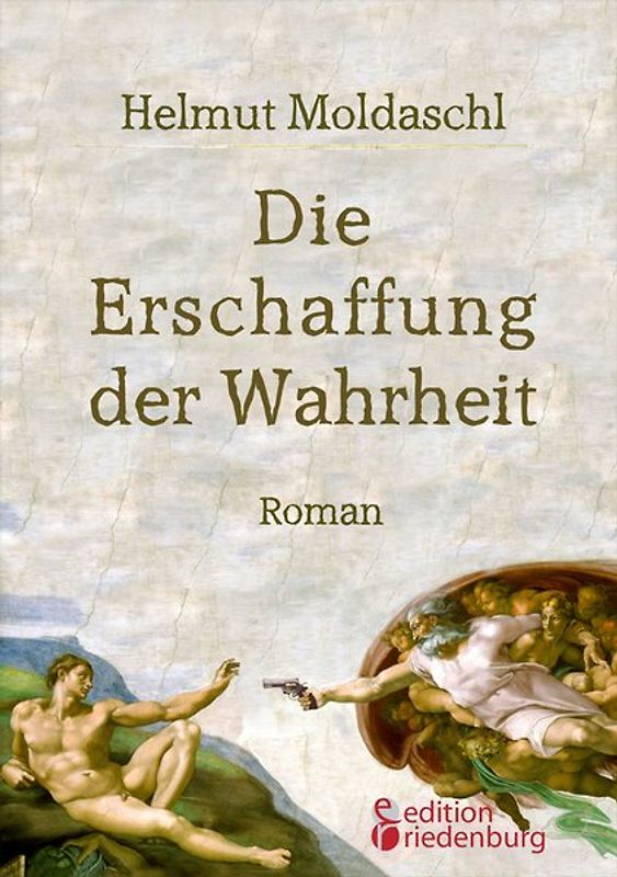 Die Erschaffung der Wahrheit