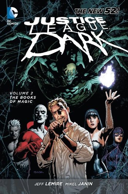 The New 52: Justice League Dark: Vol. 2 - The Books of Magic - Jeff Lemire [Softcover]