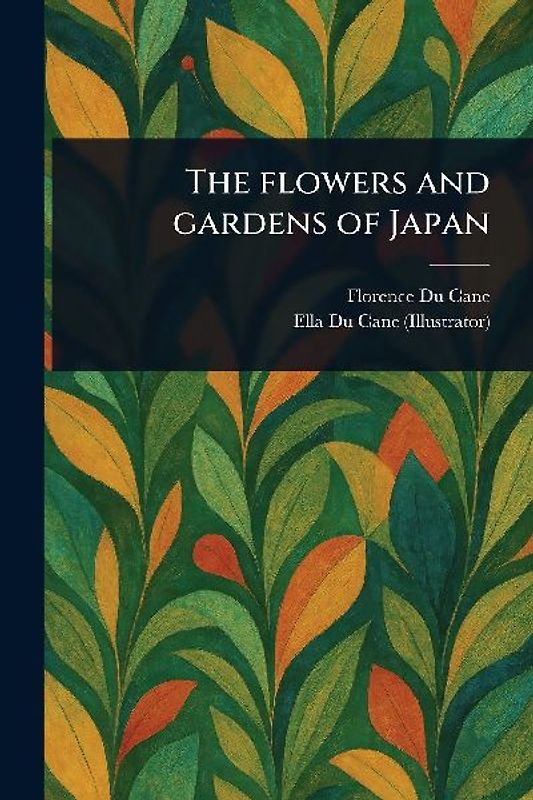 The Flowers and Gardens of Japan