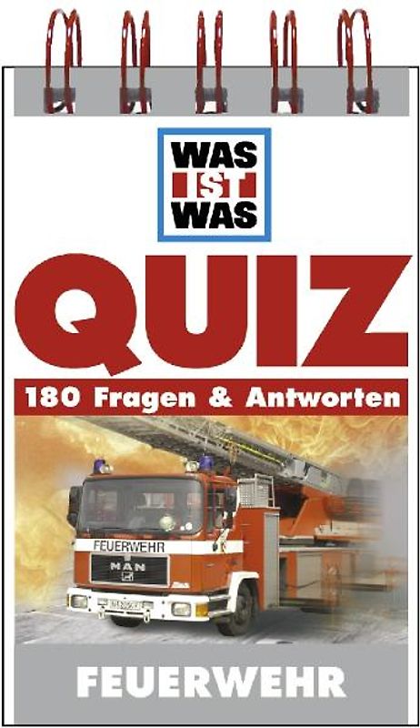 Feuerwehr. 180 Fragen & Antworten